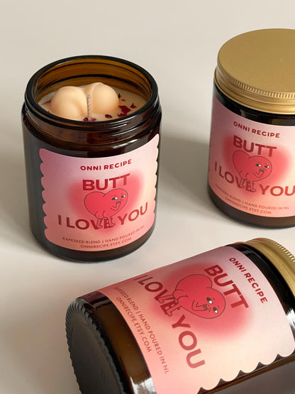 BUTT I LOVE YOU - RAPESEED CANDLE - 170ML